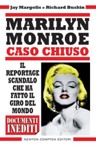 Title: Marilyn Monroe. Caso chiuso, Author: Jay Margolis