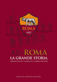 Title: AS Roma. La grande storia, Author: Grassetti Fabrizio