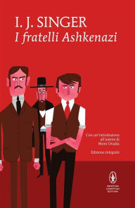 Title: I fratelli Ashkenazi, Author: Israel Joshua Singer