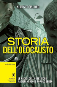 Title: Storia dell'Olocausto, Author: Klaus P. Fischer