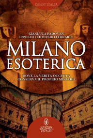 Title: Milano esoterica, Author: Ippolito Edmondo Ferrario