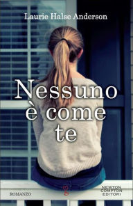 Title: Nessuno è come te, Author: Laurie Halse Anderson