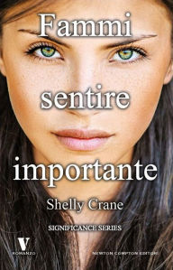 Title: Fammi sentire importante, Author: Shelly Crane