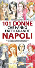 101 donne che hanno fatto grande Napoli