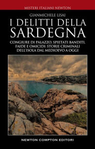 Title: I delitti della Sardegna, Author: Gianmichele Lisai