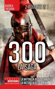 Title: 300. La saga, Author: Andrea Frediani