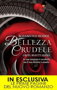 Title: Bellezza crudele, Author: Rosamund Hodge