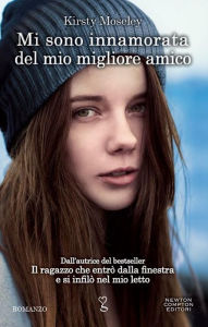 Title: Mi sono innamorata del mio migliore amico, Author: Kirsty Moseley