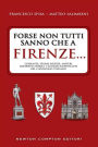 Forse non tutti sanno che a Firenze...