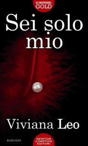 Title: Sei solo mio, Author: Viviana Leo