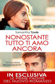 Title: Nonostante tutto ti amo ancora, Author: Samantha Towle