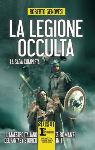 Title: La legione occulta. La saga completa, Author: Roberto Genovesi