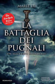 Title: La battaglia dei pugnali, Author: Marie Lu