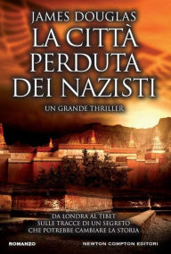 Title: La città perduta dei nazisti, Author: James Douglas