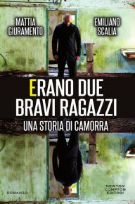 Title: Erano due bravi ragazzi, Author: Mattia Giuramento