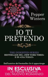 Title: Io ti pretendo, Author: Pepper Winters