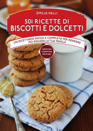 Title: 501 ricette di biscotti e dolcetti, Author: Emilia Valli