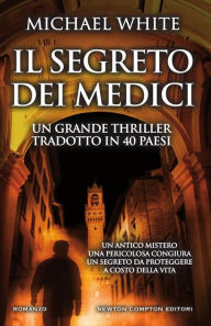 Title: Il segreto dei Medici, Author: Michael White