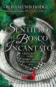 Title: Il sentiero del bosco incantato, Author: Rosamund Hodge