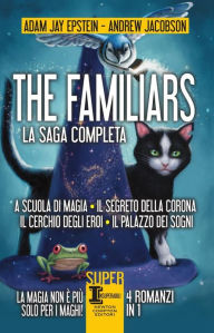 Title: The Familiars. La saga completa, Author: Adam Jay Epstein