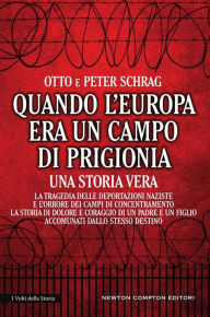 Title: Quando l'Europa era un campo di prigionia, Author: Schrag Peter