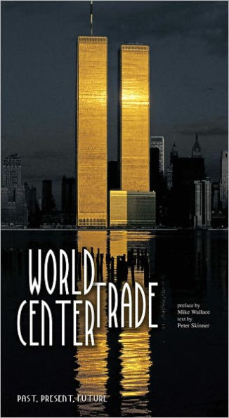World Trade Center: Past, Present, Future