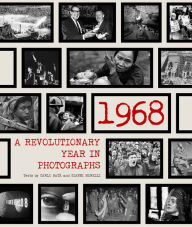 Title: 1968: A Revolutionary Year in Photographs, Author: Carlo Batà