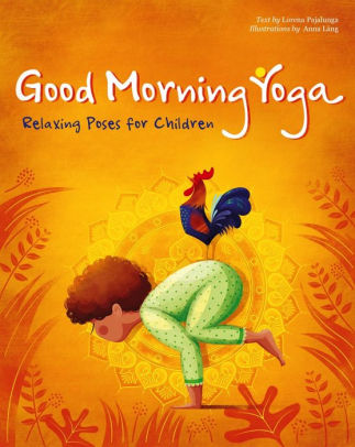 Good Morning Yoga Relaxing Poses For Children By Lorena Valentina