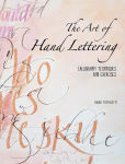 Alternative view 1 of The Art of Hand Lettering: Calligraphy Techniques and Exercises
