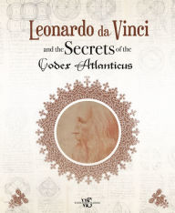 Free ebooks download in pdf file Leonardo da Vinci and the Secrets of the Codex Atlanticus  9788854413528 (English Edition)