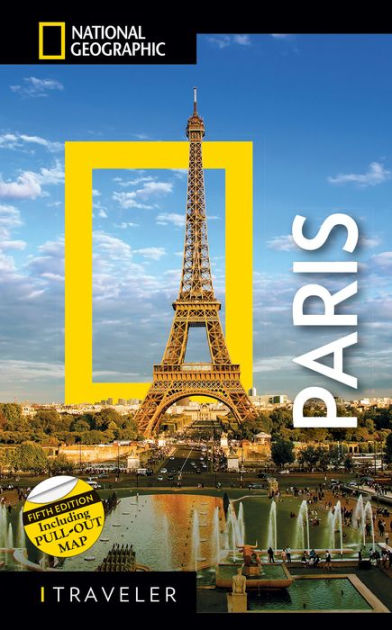 National Geographic Traveler: Paris, 5th Edition by National Geographic ...