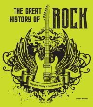 Title: The Great History of Rock: From Elvis Presley to the Present Day, Author: Ernesto Assante