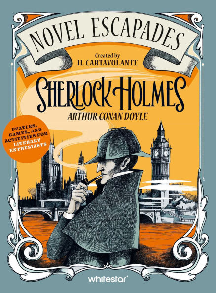 Sherlock Holmes: Puzzles, Games and Activities for Literary Enthusiasts