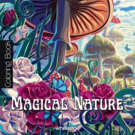 Title: Magical Nature Coloring Book, Author: White Star