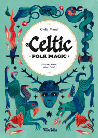 Title: Celtic Folk Magic, Author: Giulia Manzi