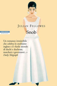 Title: Snob, Author: Julian Fellowes