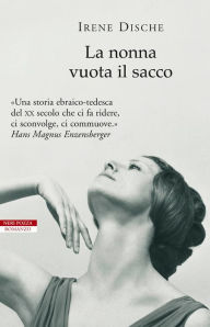 Title: La nonna vuota il sacco, Author: Irene Dische