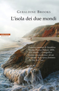 Title: L'isola dei due mondi, Author: Geraldine Brooks
