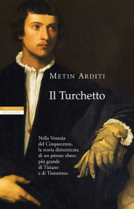 Title: Il Turchetto, Author: Metin Arditi