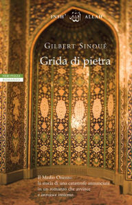 Title: Grida di pietra, Author: Gilbert Sinoué