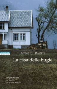 Title: La casa delle bugie, Author: Anne B. Ragde