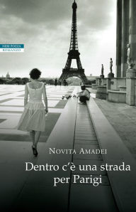 Title: Dentro c'è una strada per Parigi, Author: Novita Amadei