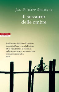 Title: Il sussurro delle ombre, Author: Jan-Philipp Sendker