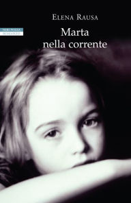 Title: Marta nella corrente, Author: Elena Rausa