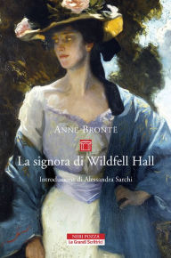 Title: La signora di Wildfell Hall, Author: Anne Bronte