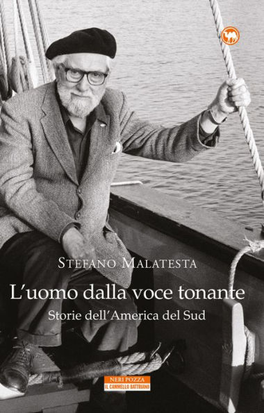 L'uomo dalla voce tonante: Storie dell'America del Sud