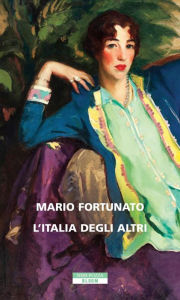 Title: L'Italia degli altri, Author: Mario Fortunato