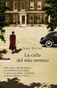 Title: La culla del mio nemico, Author: Sara Young