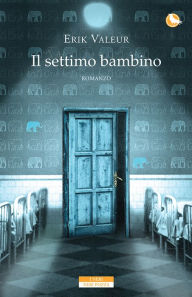 Title: Il settimo bambino, Author: Erik Valeur