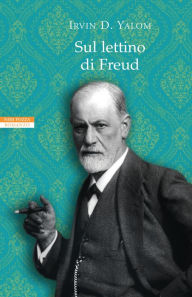 Title: Sul lettino di Freud, Author: Irvin D. Yalom